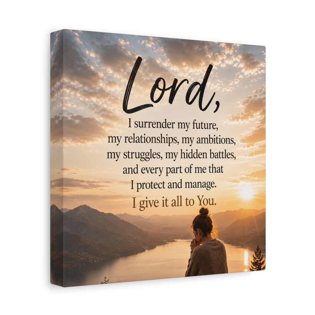 Prayer Canvas - "Lord I Give It All To You" Matte Stretched Wall Art