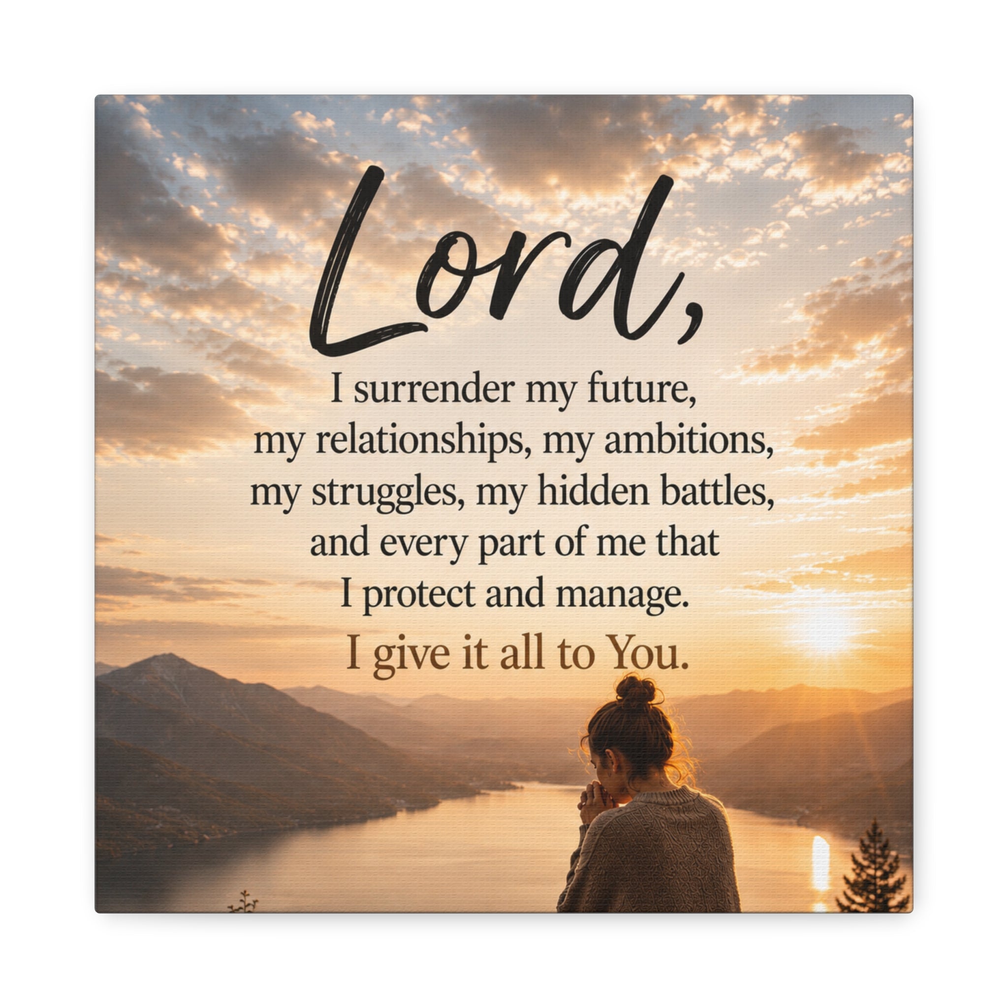 Prayer Canvas - "Lord I Give It All To You" Matte Stretched Wall Art
