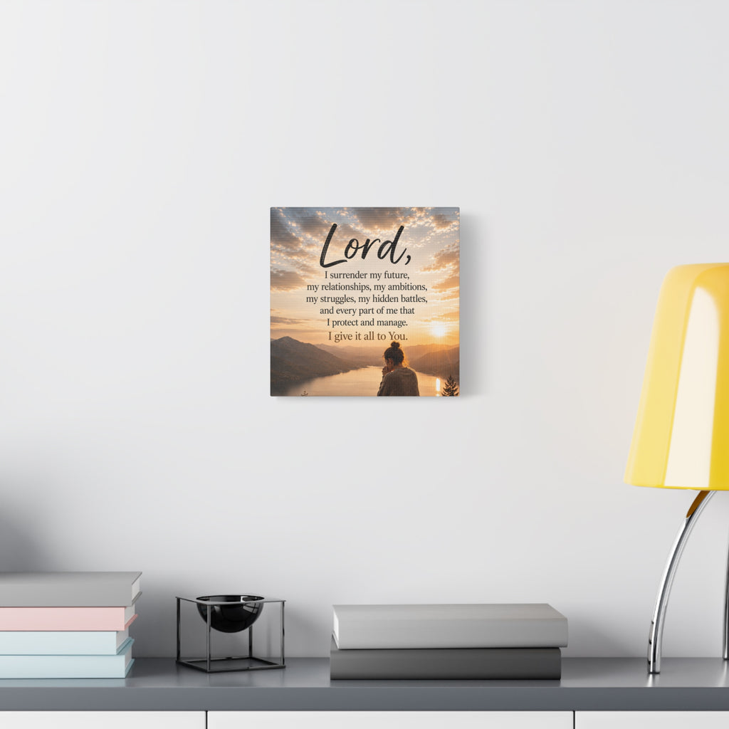 Prayer Canvas - "Lord I Give It All To You" Matte Stretched Wall Art