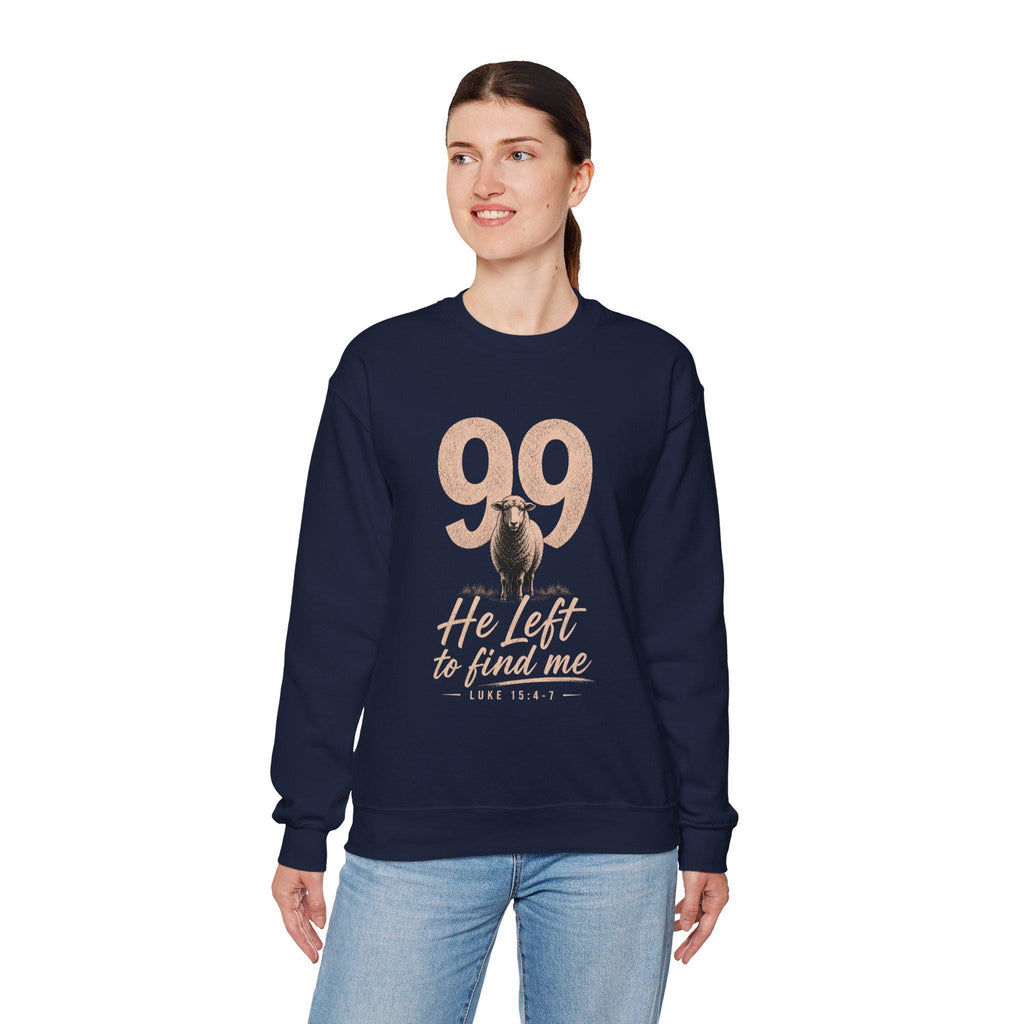 99 He Left to Find Me Sweatshirt | Luke 15:4-7 Christian Shepherd Design