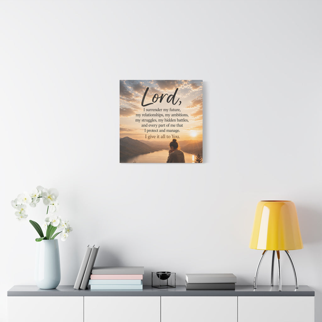 Prayer Canvas - "Lord I Give It All To You" Matte Stretched Wall Art