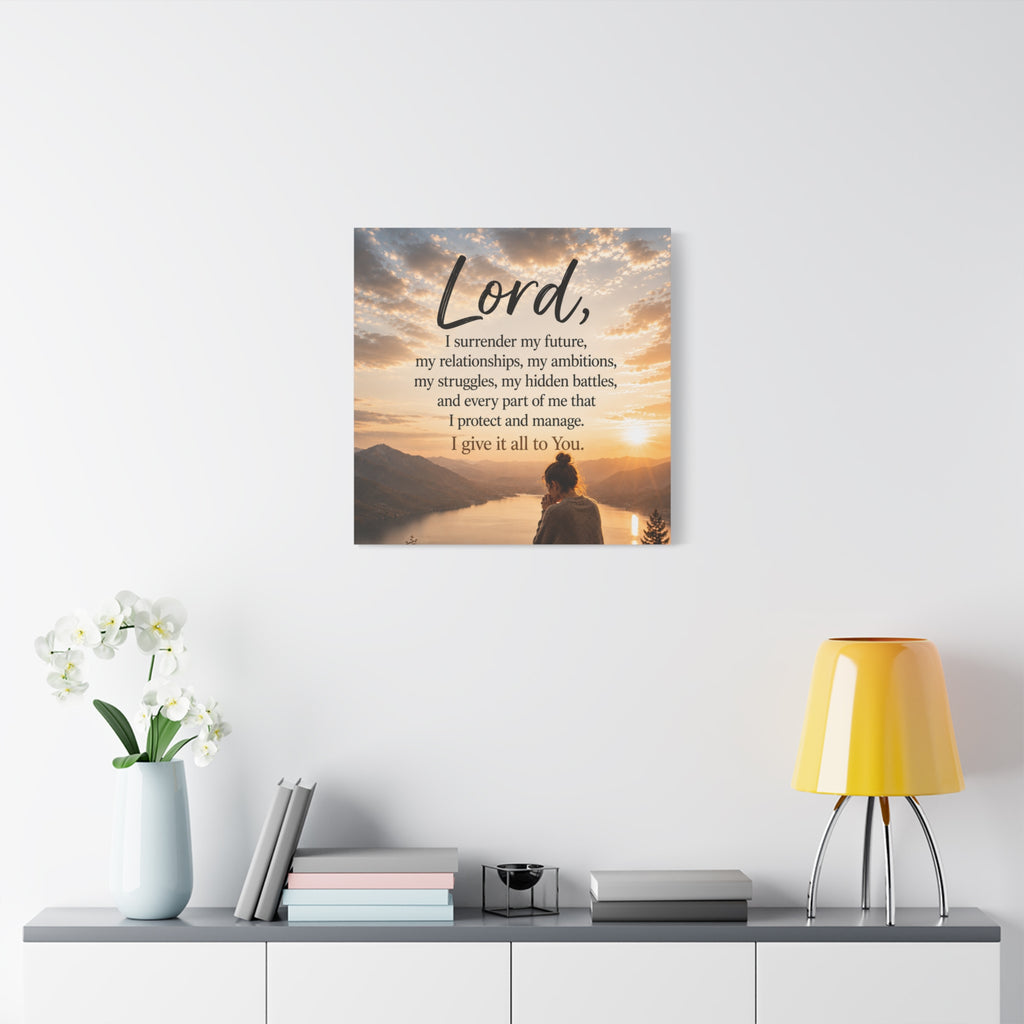Prayer Canvas - "Lord I Give It All To You" Matte Stretched Wall Art