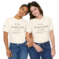 If It's From God It Will Find You Tee | Christian Faith Scripture Shirt