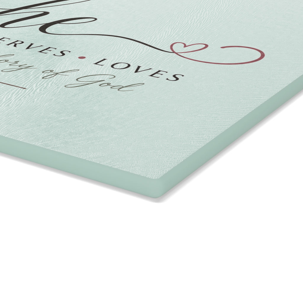 She Cooks Serves Loves glass cutting board | Faith Kitchen Decor