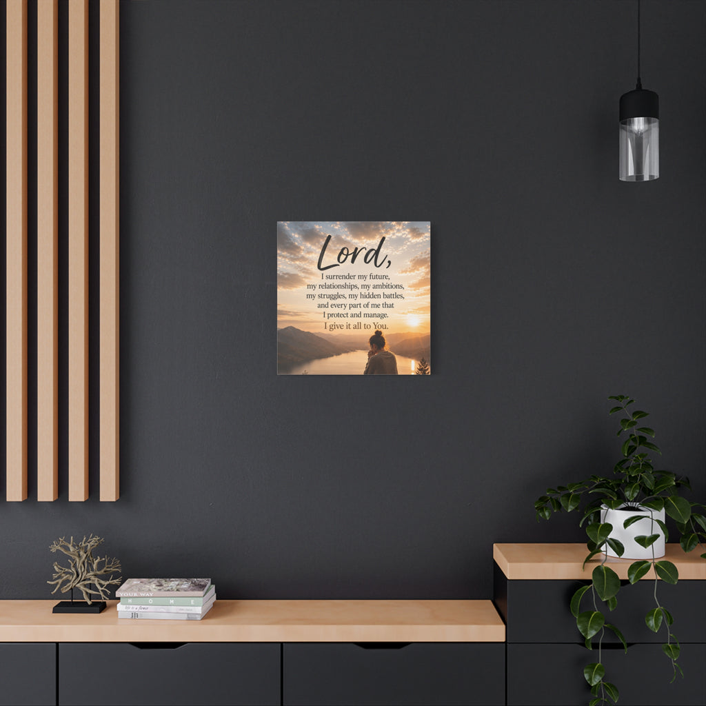 Prayer Canvas - "Lord I Give It All To You" Matte Stretched Wall Art