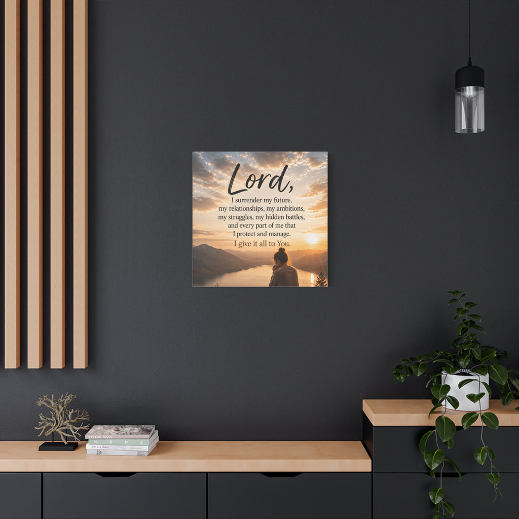 Prayer Canvas - "Lord I Give It All To You" Matte Stretched Wall Art